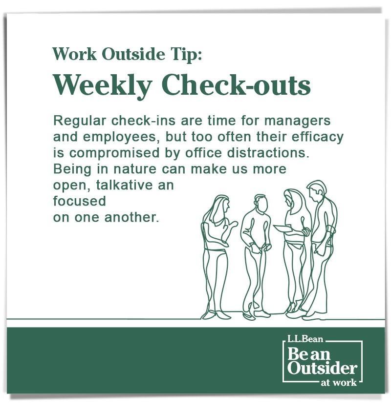 Work Outside Tip: Refresh Sessions. People can forget to get outside even for a break. This time can rejuvenate you for the tasks ahead.