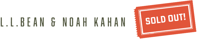 L. L. Bean & Noah Kahan logo with text "L. L. Bean & Noah Kahan" with image of a sold out ticket.